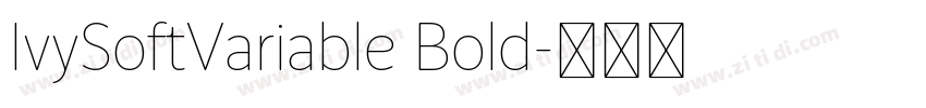IvySoftVariable Bold字体转换 IvySoftVariable Bold字体转换